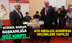 ATO Meslek Komitesi Seçimleri yapıldı. Gürsel Baran yeniden ATO Başkanlığına göz kırptı